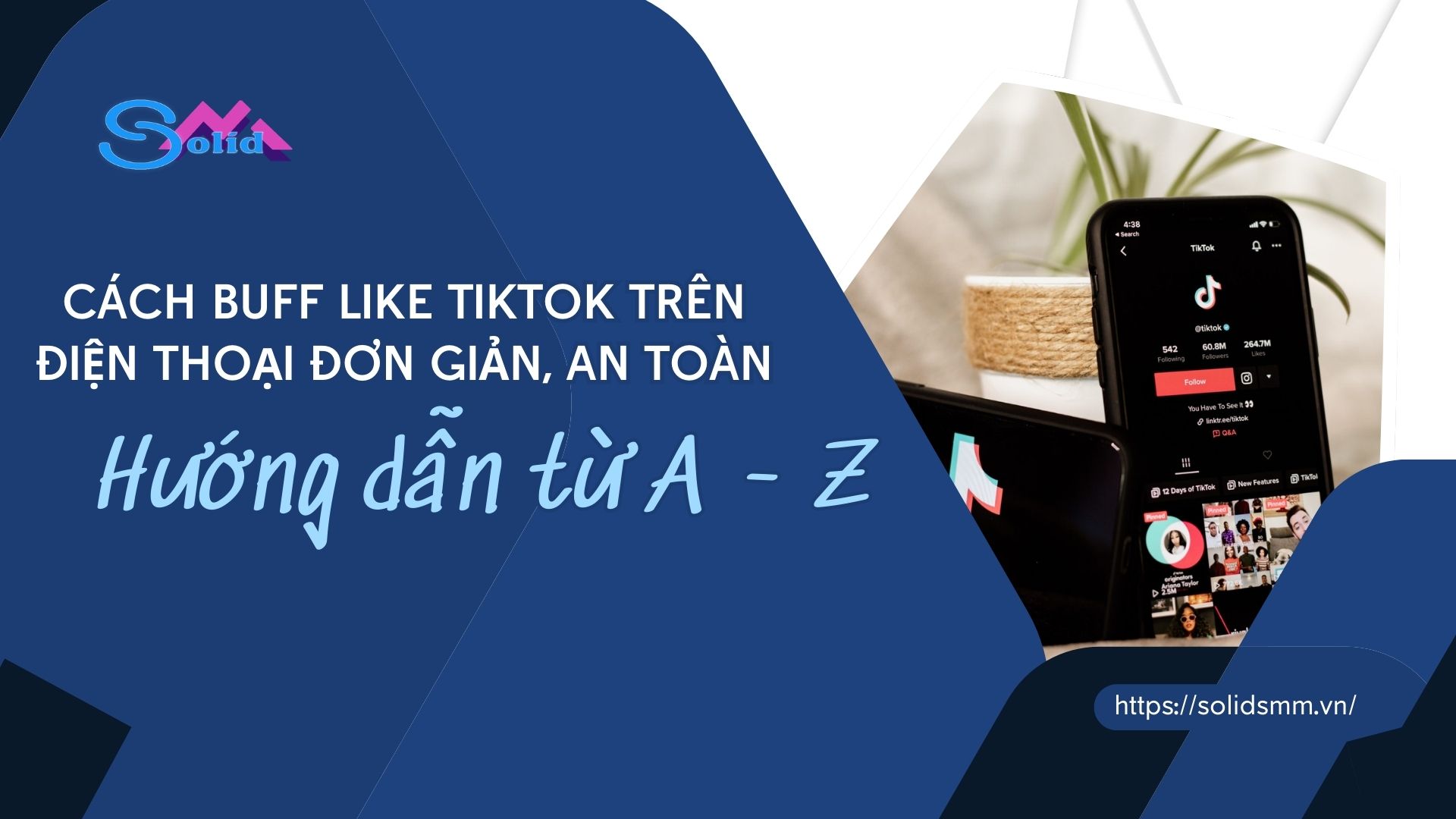 Cách buff like TikTok trên điện thoại đơn giản, an toàn, hướng dẫn từ A -Z